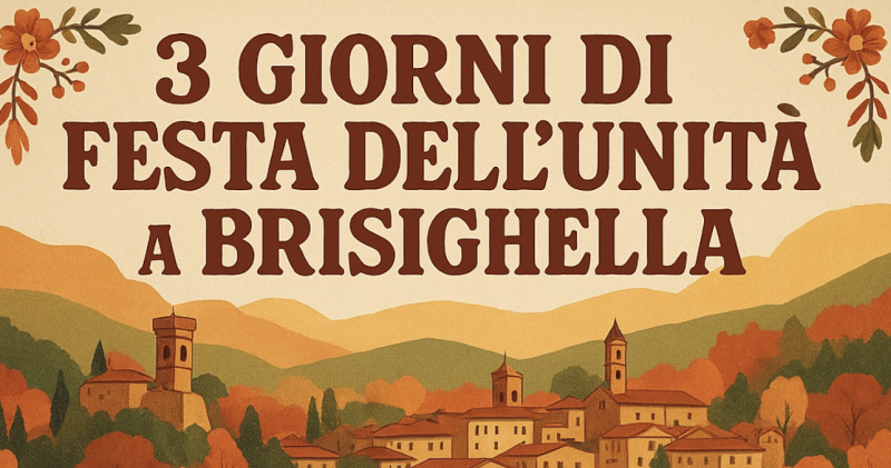 FESTA DELL’UNITÀ DI BRISIGHELLA